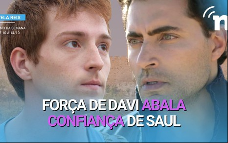 Rei Saul se sente ameaçado por Davi na nova semana de Reis