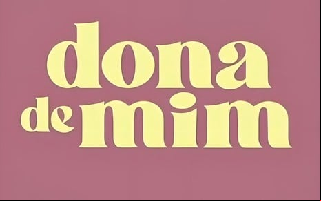 Tudo Sobre - Dona de Mim